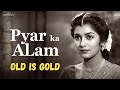 Pyaar Ka Aalam Old 1960s 70s Bollywood Romantic Song Old Is Gold