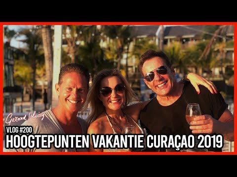 HOOGTEPUNTEN VAKANTIE CURAÇAO 2019 - GERARD JOLING - VLOG #200