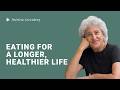 Eating For A Longer Healthier Life Marion Nestle On What To Eat Now