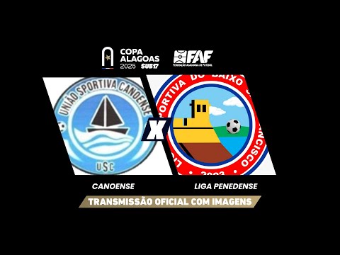 CANOENSE x LIGA PENEDENSE | COPA ALAGOAS SUB-17 2025 | 1ª FASE - JOGO DE IDA | AO VIVO