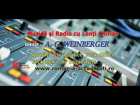 A.G. Weinberger la Muzică și Radio  - 4 aprilie 2021
