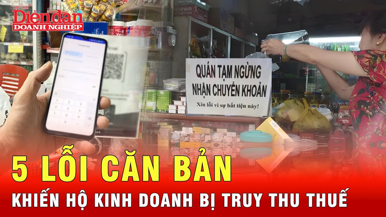5 lỗi nào khiến hộ kinh doanh khó thoát khỏi cục thuế truy thu thuế?