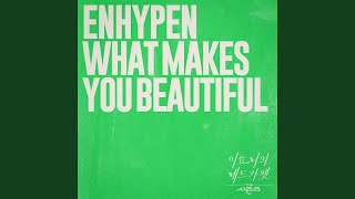 Download lagu ENHYPEN (엔하이픈) 'What Makes You Beautiful'  Audio mp3 Download lagu ENHYPEN (엔하이픈) 'What Makes You Beautiful'  Audio mp3
