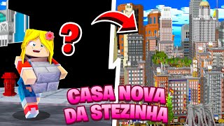 REVELADA NOVA MANSÃO DA STEZINHA NA CIDADE NOVA DO MINECRAFT! 💸