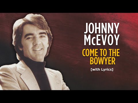 Come To The Bowyer - Johnny McEvoy [with Lyrics]