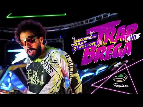 TRAP NO BREGA - Emicouto Feat Keila (Prod. Dj Will Love)