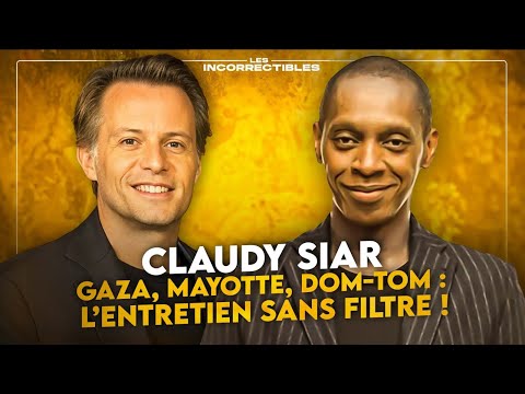 CLAUDY SIAR / GAZA, MAYOTTE, DOM-TOM : L'ENTRETIEN SANS FILTRE !