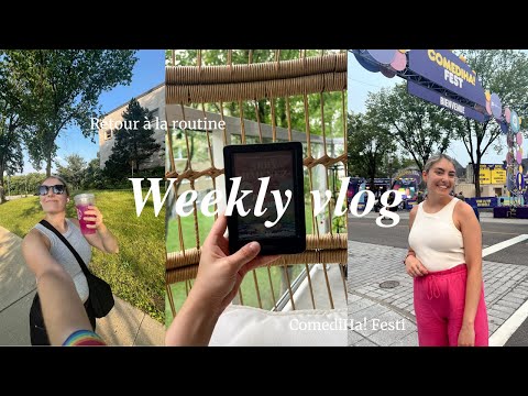 Weekly vlog: Reset post-voyage, ComediHa! Fest & Retour à la routine