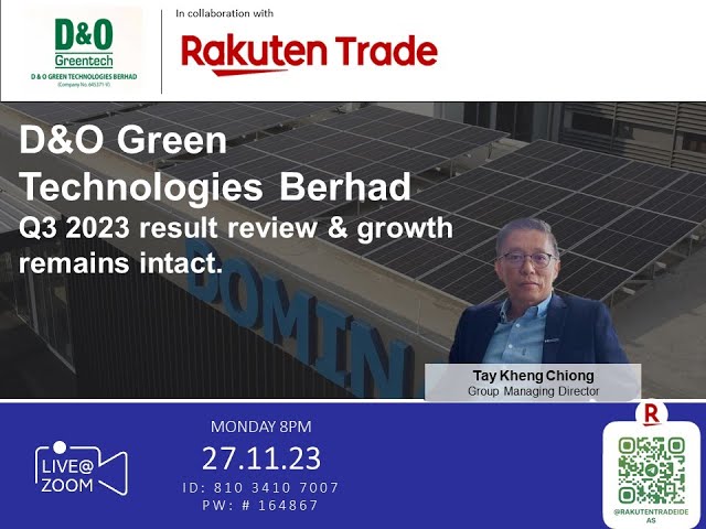 Rakuten Trade Ideas 🎯 Webinar - D&O Green Technologies Bhd  Q3FY23