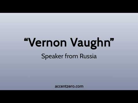 Pronounce "Vernon Vaughn" - Russian accent vs. native U.S.