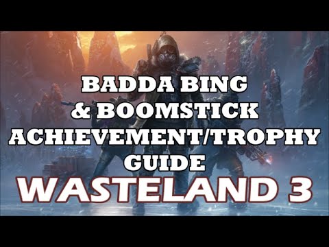 Wasteland 3 - Badda Bing & Boomstick Achievement/Trophy Guide (Best Place)