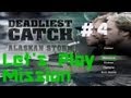 Let S Play Deadliest Catch Alaskan Storm Mission 4