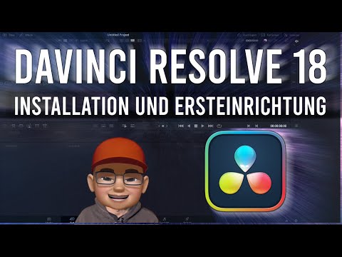 Davinci Resolve 18 Installation und Einrichtung Tutorial