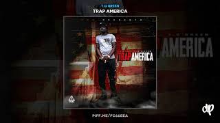 T.O Green - Trap Shit (Feat. T.I & Mac Boney) [Trap America]