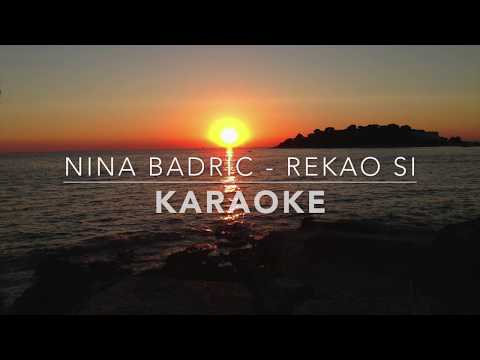 Nina Badric - Rekao si KARAOKE