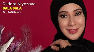 Download lagu Dildora Niyozova - Bala Bala (DJ TAB Remix) mp3 Download lagu Dildora Niyozova - Bala Bala (DJ TAB Remix) mp3