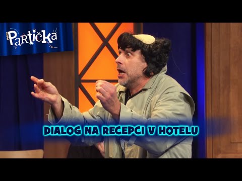 Partička: Nálady: Dialog na recepci v hotelu