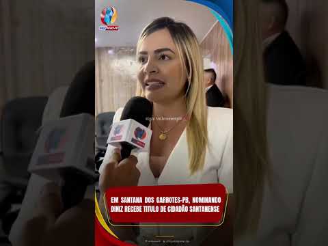 Em Santana dos Garrotes-PB, Nominando Diniz recebe Título de Cidadão Santanense