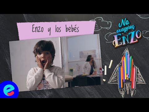 ¡NO EXAGERES, ENZO! - Enzo y los bebés
