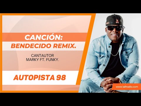 "Bendecido Remix" - Marky ft. Funky | MÚSICA | AUTOPISTA 98 (Segmento 2).