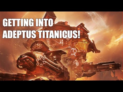 Getting into Adeptus Titanicus!