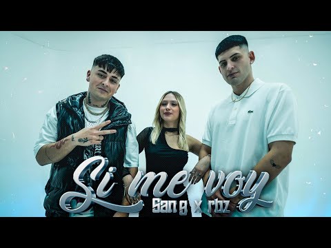 San G x Rbz - SI ME VOY (Video Oficial)