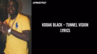 Kodak Black – Tunnel Vision (Lyrics)