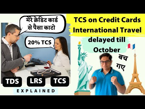 [Economy] TCS on International Credit Cards Postponed: TDS, LRS Explained for UPSC @TheMrunalPatel
