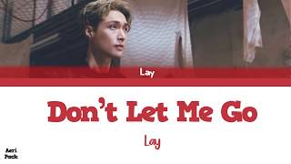 LAY- Don't Let Me Go (Color Coded PT-BR/ENG)