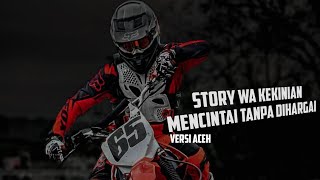 Download lagu MENCINTAI TANPA DIHARGAI BAHASA ACEH (Story WA Kekinian) mp3