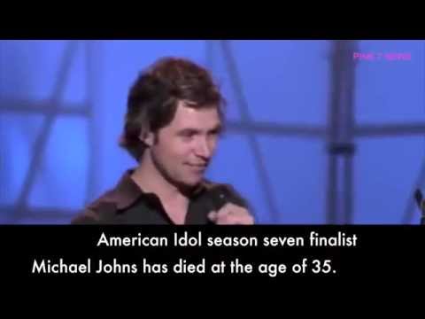 Michael Johns has died at the age of 35  "American Idol" Contestant Michael Johns Dead