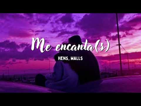 Me encanta(s) 🎵​ Hens, Walls (Lyrics/Letra)