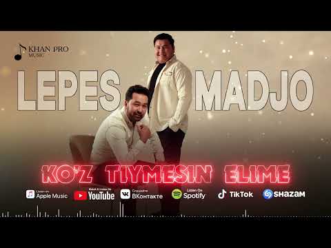 Lepes Nurqasimov & Madjo   Koz tiymesin elime   Лепес Нурқасымов Маджо   Көз тиймесин елиме
