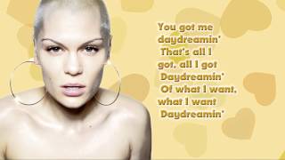 Jessie J Daydreamin lyrics