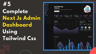 Download the video "#5 Build a Complete Admin Dashboard with Next Js & Tailwind Css |  Material UI, Light & Dark Mode 🔥"