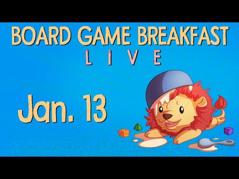 Board Game Breakfast LIVE - Jan. 13th