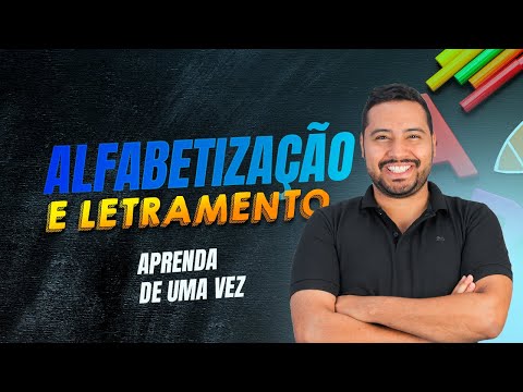 ALFABETIZAÇÃO E LETRAMENTO - Aprenda de uma vez