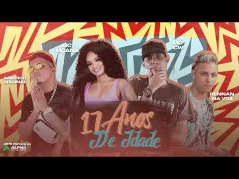 AMÉRICO ORIGINAL E RENNAN NA VOZ E MC MOANA E MC GW - 17 ANO DE IDADE