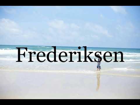 How To Pronounce Frederiksen🌈🌈🌈🌈🌈🌈Pronunciation Of Frederiksen