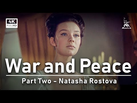 War and Peace, Part Two | BASED ON LEO TOLSTOY NOVEL | FULL MOVIE