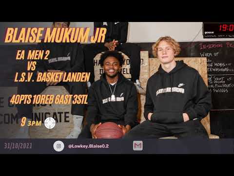 EA MEN VS L.S.V. BASKET  LANDEN ( 40PTS 6AST 10REB  3STL) BLAISE MUKUM