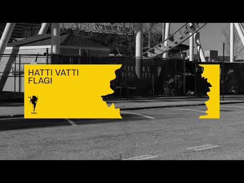 Hatti Vatti - Flagi (R&S Records)