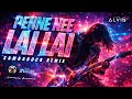 Penne Nee Lai Lai Remix SambaRock Remix Exclusive Trending 2025