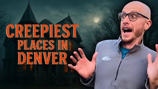 Denver’s Most HAUNTED Places You Should NEVER Visit Alone! 👻