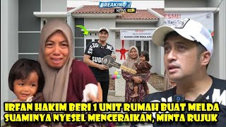 Download lagu IRFAN HAKIM GIVES 1 HOUSE UNIT TO MELDA, HER HUSBAND REGRETS DIVORCE, ASKS FOR REFERRAL mp3 Download lagu IRFAN HAKIM GIVES 1 HOUSE UNIT TO MELDA, HER HUSBAND REGRETS DIVORCE, ASKS FOR REFERRAL mp3