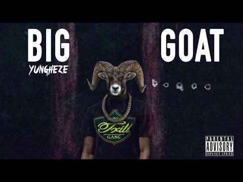 Yungheze - Big Goat Prod. By (Dvtchie)