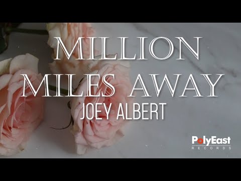 Joey Albert - Million Miles Away (Official Lyric Video)