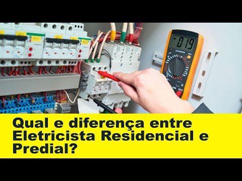 Diferença  ENTRE eletricista PREDIAL e RESIDENCIAL