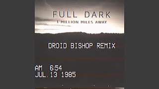 1 Million Miles Away (Droid Bishop Remix)