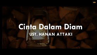 Download lagu Cinta Dalam Diam - Ust. Hanan Attaki | Ceramah Singkat | Ceramah Terbaru mp3